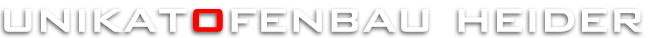 Unikatofenbau Heider